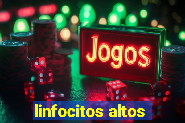 linfocitos altos